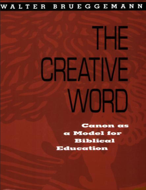 Book cover of Creative Word: Canon As a Model for Biblical Education by Walter Brueggemann Book cover of Creative Word: Canon As a Model for Biblical Education by Walter Brueggemann